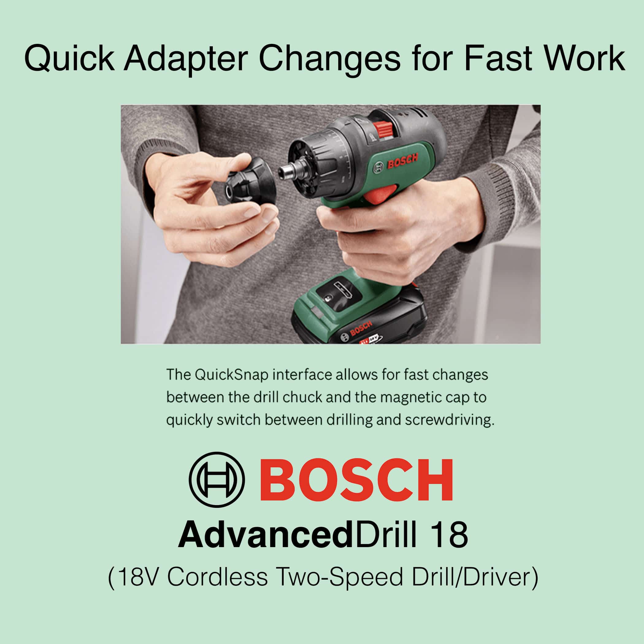 Bosch AdvancedDrill 18 - 18V Cordless Two-Speed Drill/Screwdriver - Quick Adapter Changes for Fast Work